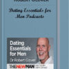 Robert Glover – Dating Essentials for Men Podcasts