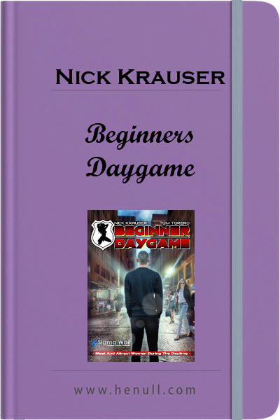 Nick Krauser – Beginners Daygame