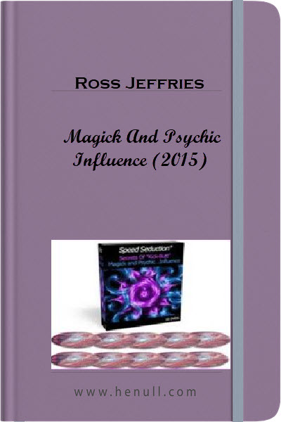 Ross Jeffries – Magick and Psychic Influence (2015)