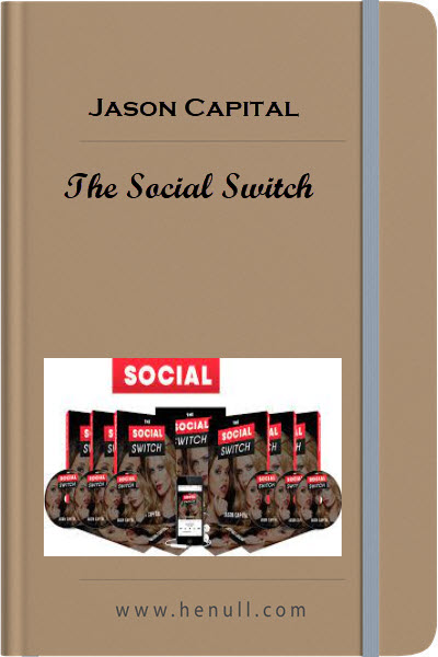 Jason Capital – The Social Switch