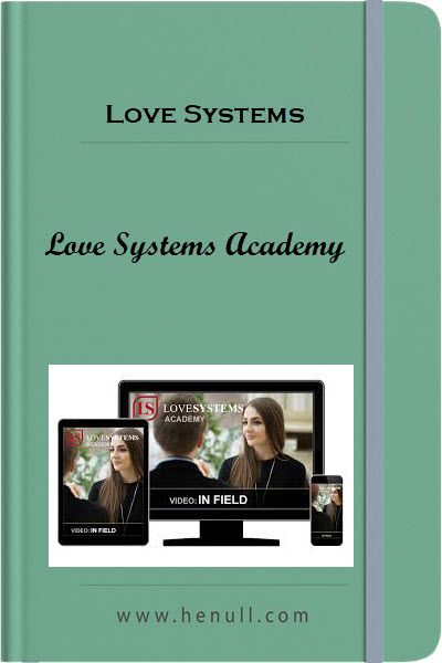 Love Systems - Love Systems Academy