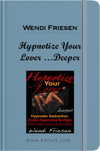 Wendi Friesen – Hypnotize Your Lover …Deeper