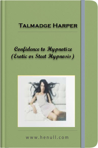 Talmadge Harper – Confidence to Hypnotize (Erotic or Steet Hypnosis)