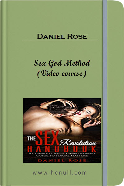 Daniel Rose – Sex God Method (Video course)