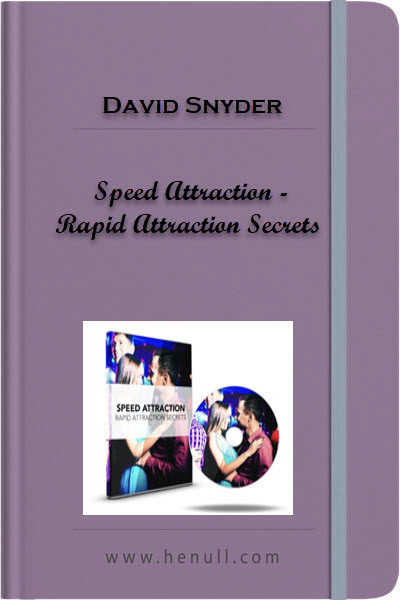 David Snyder – Speed Attraction – Rapid Attraction Secrets