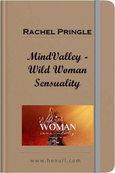 Rachel Pringle – Wild Woman Sensuality