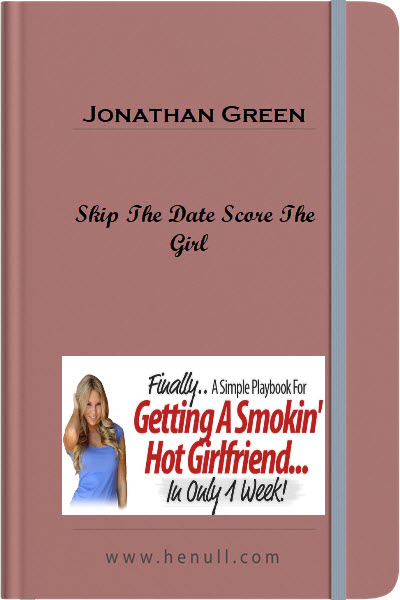 Jonathan Green – Skip The Date Score The Girl