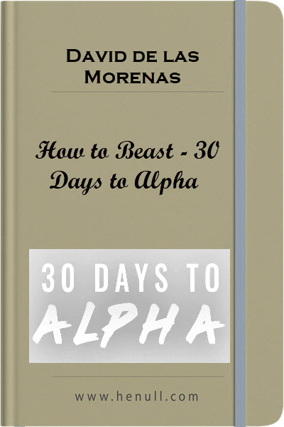 David de las Morenas – How to Beast – 30 Days to Alpha