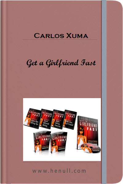 Carlos Xuma – Get a Girlfriend Fast