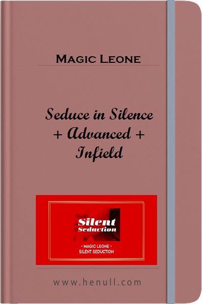 Magic Leone – Seduce in Silence + Advanced + Infield