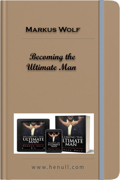 Markus Wolf – Becoming the Ultimate Man