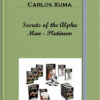 Carlos Xuma – Secrets of the Alpha Man – Platinum