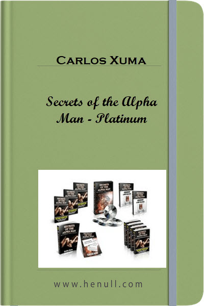 Carlos Xuma – Secrets of the Alpha Man – Platinum