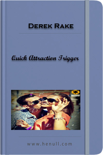 Quick Attraction Trigger – Derek Rake