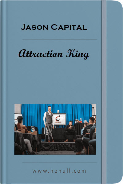 Jason Capital – Attraction King