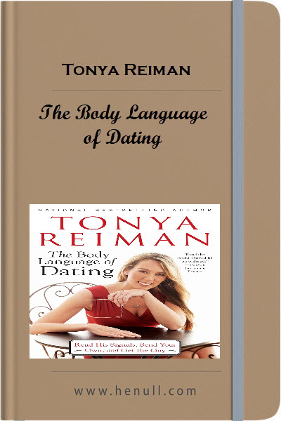 Tonya Reiman – The Body Language of Dating