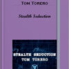 Tom Torero – Stealth Seduction