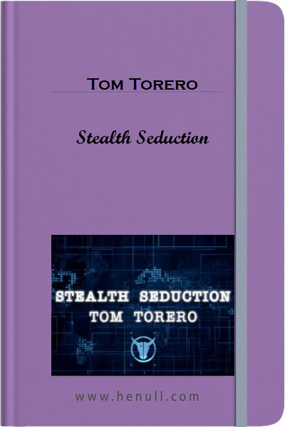 Tom Torero – Stealth Seduction