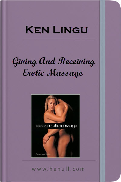 Ken Lingu – Giving And Receiving Erotic Massage