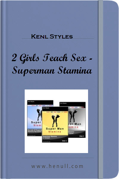 Kenl Styles - 2 Girls Teach Sex - Superman Stamina