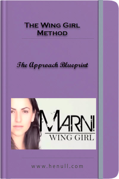 The Wing Girl Method – The Approach Blueprint