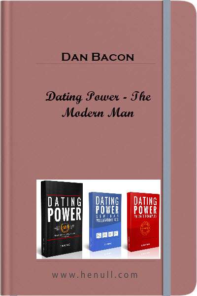 Dan Bacon - Dating Power - The Modern Man