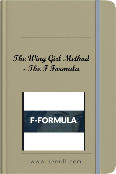 The Wing Girl Method - The F Formula