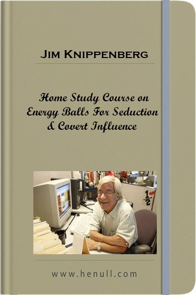 Jim Knippenberg – Home Study Course on Energy Balls For Seduction & Covert Influence