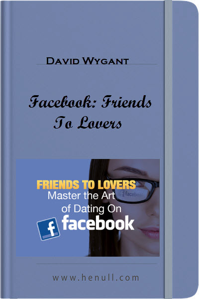 David Wygant – Facebook: Friends To Lovers