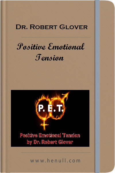 Robert Glover – Positive Emotional Tension