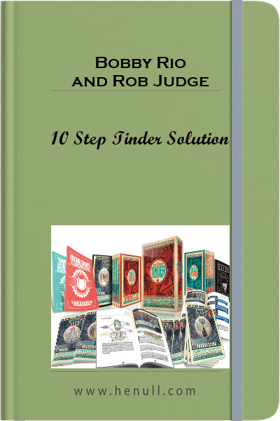 Bobby Rio and Rob Judge – 10 Step Tinder Solution