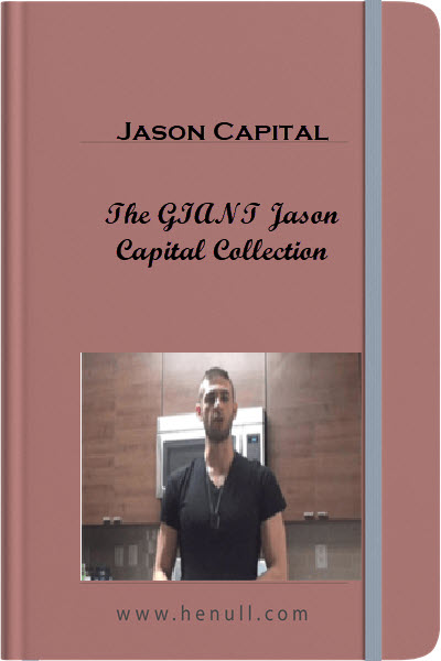 Jason Capital – The GIANT Jason Capital Collection