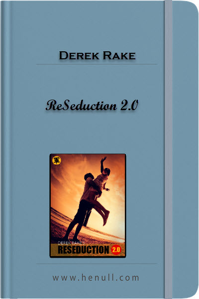 Derek Rake – ReSeduction 2.0