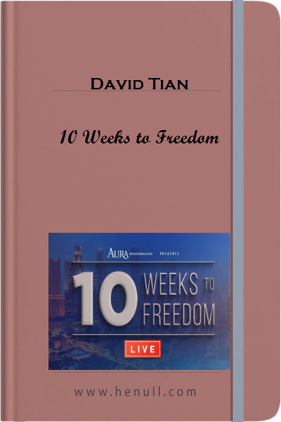 David Tian – 10 Weeks to Freedom