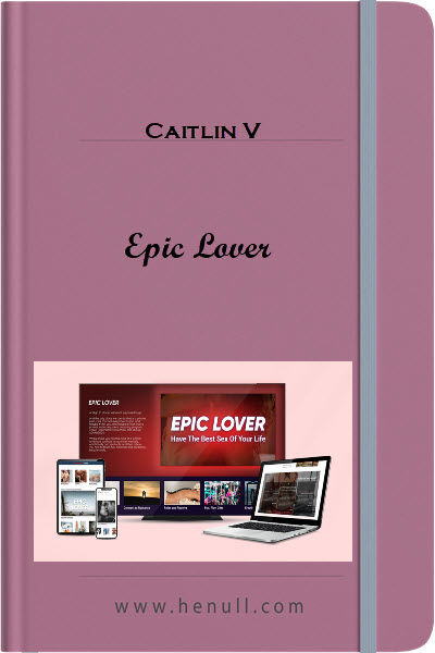 Caitlin V – Epic Lover