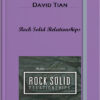 David Tian – Rock Solid Relationships