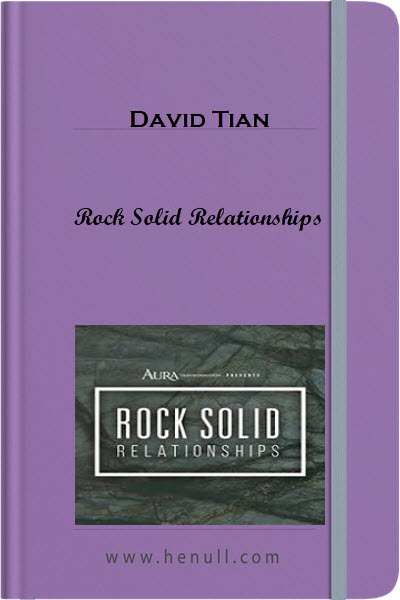 David Tian – Rock Solid Relationships