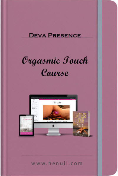 Deva Presence – Orgasmic Touch Course