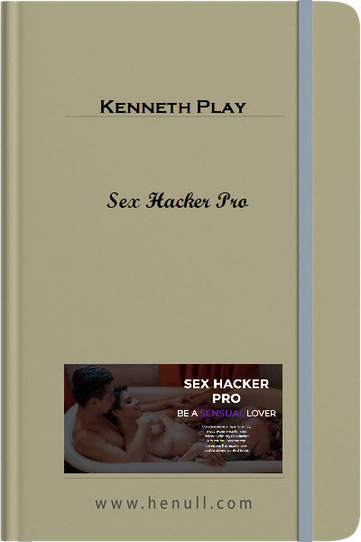 Kenneth Play - Sex Hacker Pro