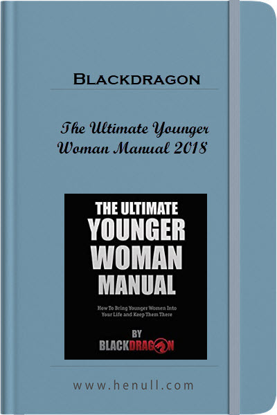 Blackdragon - The Ultimate Younger Woman Manual 2018