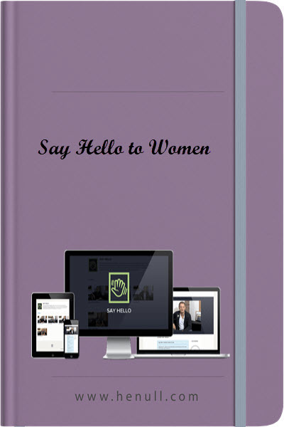 Say Hello to Women