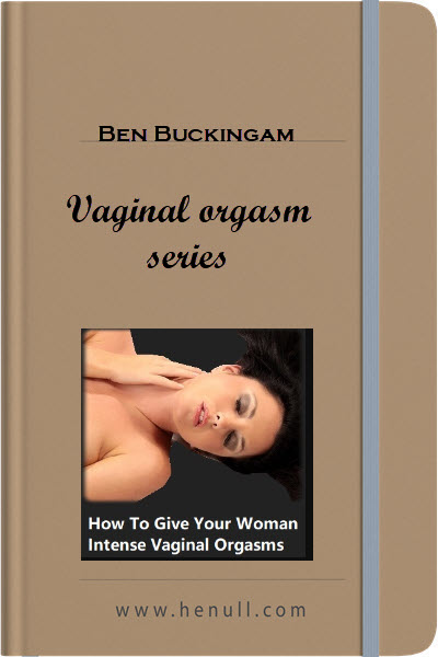 Ben Buckingham – Vaginal orgasm series