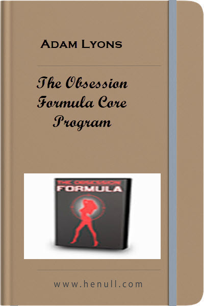 Adam Lyons – The Obsession Formula Core Program