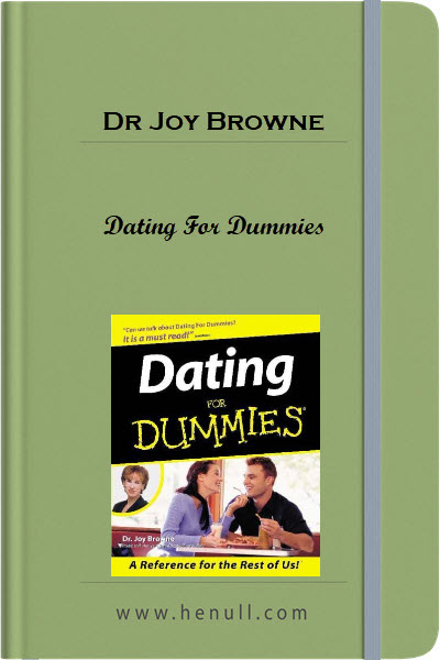 Dating For Dummies by Dr Joy Browne