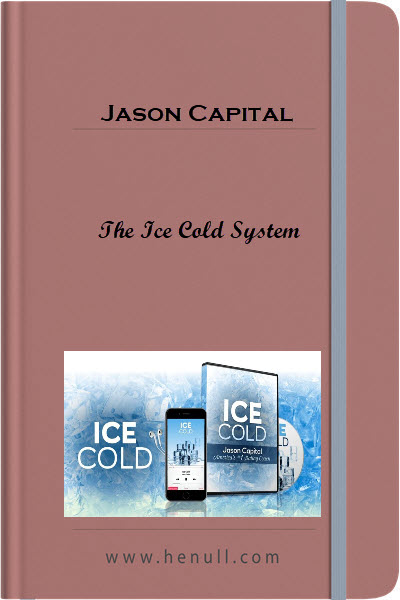 The Ice Cold System – Jason Capital