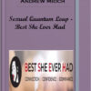Andrew Mioch – Sexual Quantum Leap – Best She Ever Had