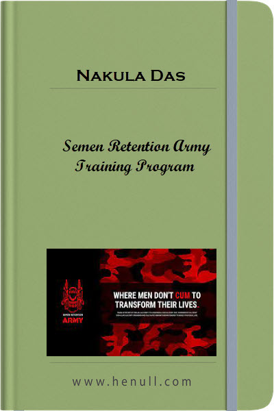 Nakula Das – Semen Retention Army Training Program