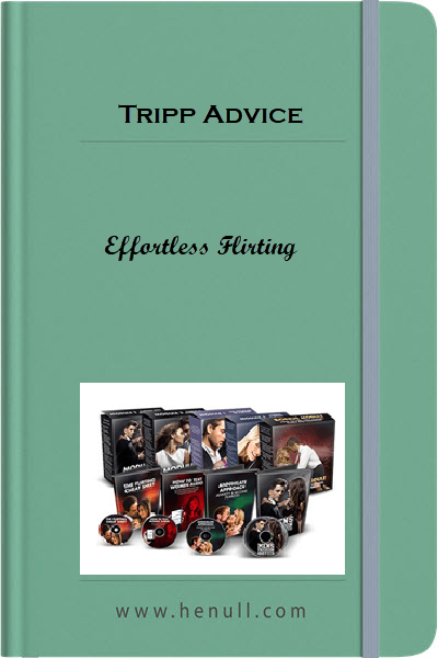 Tripp Advice – Effortless Flirting