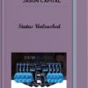Jason Capital – Status Unleashed