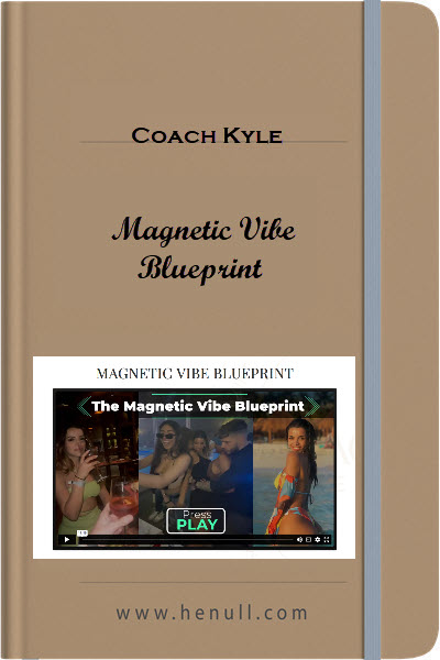 Coach Kyle – Magnetic Vibe Blueprint